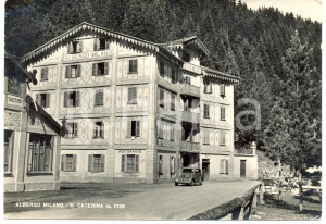 Cartolina originale da collezione 1956 SANTA CATERINA VALFURVA (SO) Fiat Balilla e Albergo MILANO *Cartolina FG VG 1