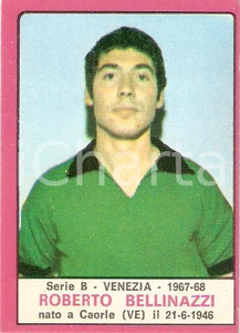 Oggetto da collezione cartaceo PANINI - CALCIATORI 1967 - 1968 Figurina Roberto BELLINAZZI Serie B VENEZIA 1