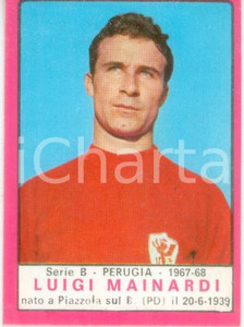 Oggetto da collezione cartaceo PANINI  CALCIATORI 1967  1968 Figurina Luigi MAINARDI Serie B PERUGIA 1