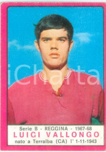 Oggetto da collezione cartaceo PANINI - CALCIATORI 1967 - 1968 Figurina Luigi VALLONGO Serie B REGGINA 1