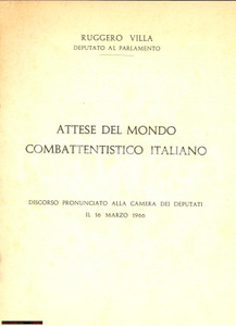 Libro, pubblicazione d epoca 1966 Ruggero VILLA Attese del mondo combattentistico  italiano  Discorso 1