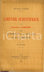 Libro, pubblicazione d epoca 1936 Paul VIGNE L oeuvre scientifique de Auguste Lumiere  Biologie et médecine 1