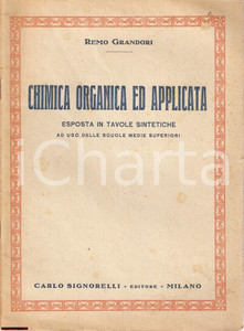 Libro, pubblicazione d epoca 1944 MILANO Remo GRANDORI Chimica organica ed applicata 1