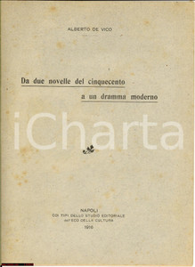 Libro, pubblicazione d epoca 1916 Alberto DE VICO Da due novelle del 500 SEM BENELLI 1