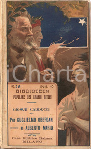 Libro, pubblicazione d'epoca 1909 Giosue CARDUCCI Per Guglielmo OBERDAN e Alberto MARIO Biblioteca popolare 1 Libro, pubblicazione d'epoca 1909 Giosue CARDUCCI Per Guglielmo OBERDAN e Alberto MARIO Biblioteca popolare 1
