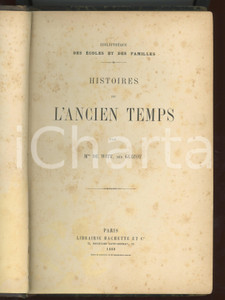 Libro, pubblicazione d epoca 1889 Mme DE WITT GUIZOT Histoires de l ancien temps Librairie HACHETTE PARIS 1