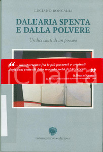 Libro, pubblicazione d epoca 1997 Luciano RONCALLI Dall aria spenta e dalla polvere Poesie 1