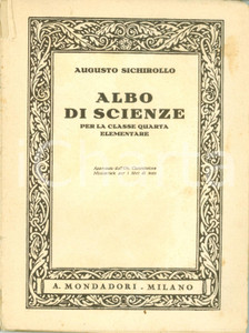 Libro, pubblicazione d epoca 1928 Augusto SICHIROLLO Albo di Scienze quarta elementare ILLUSTRATO 1