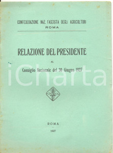 Libro, pubblicazione d epoca 1927 RELAZIONE DEL PRESIDENTE Confederazione Nazionale FASCISTA Agricoltori 1