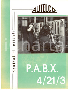 Materiale pubblicitario d’epoca 1952 MILANO Centralini privati AUTELCO P.A.B.X. Volantino ILLUSTRATO 1