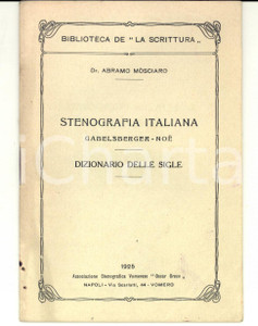 Libro, pubblicazione d epoca 1925 NAPOLI Abramo MOSCIARO Stenografia italiana Dizionario delle sigle 1