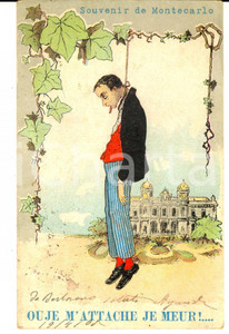 Cartolina originale da collezione 1905 MONTECARLO Ou je m attache je meurs Carte postale VINTAGE ILLUSTREE pendu 1
