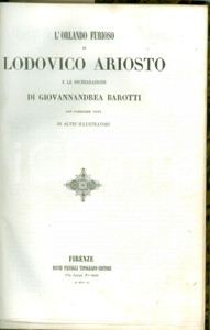 Libro, pubblicazione d epoca 1840 Lodovico ARIOSTO Orlando Furioso Dichiarazioni Giovannandrea BAROTTI 1