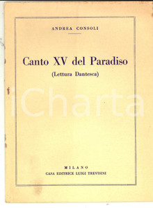 Libro, pubblicazione d epoca 1953 Andrea CONSOLI Canto XV del Paradiso Lettura dantesca MILANO TREVISINI 1