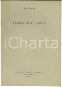 Libro, pubblicazione d epoca 1973 Pietro PIOVANI Manzoni nelle scuole Invio AUTOGRAFO Nuova Antologia 1