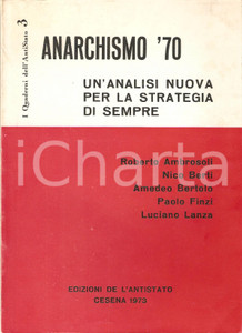 Libro, pubblicazione d epoca 1973 ANARCHISMO  70 Nico BERTI Paolo FINZI Luciano LANZA Edizioni L ANTISTATO 1