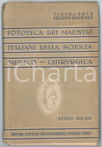 Libro, pubblicazione d epoca 1940 ca AA.VV. Fototeca dei maestri italiani della scienza medicochirurgica 1
