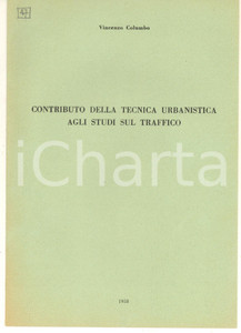 Libro, pubblicazione d epoca 1958 V. COLUMBO Contributo della tecnica urbanistica agli studi sul traffico 1