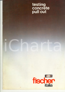 Materiale pubblicitario d’epoca 1986 FISCHER ITALIA Testing concrete pull out  Opuscolo informativo 20 pp. 1