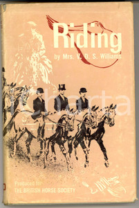 Libro, pubblicazione d epoca 1972 V.D.S. WILLIAMS Riding  Ed. The British Horse Society  ILLUSTRATED 134 pp 1