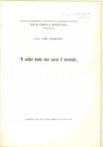 Libro, pubblicazione d epoca 1958 NAPOLI Pina SCHIAPPOLI A veder tanto non surse il secondo  Autografo 1