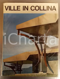 Libro, pubblicazione d epoca 1972 Franco MAGNANI Ville in collina  Volume illustrato Ed. GORLICH  160 pp. 1