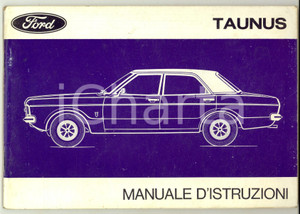 1972 AUTOMOBILISMO FORD TAUNUS Manuale d'istruzioni - 80 pp. ILLUSTRATO Manuale di istruzioni.CONDIZIONI: FAIR (tracce d'uso)PAGINE: 80      originale e autentica 1