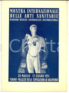 1951 TORINO Mostra Internazionale delle Arti Sanitarie - Libretto 16 pp. Pubblicazione d'epoca, con elenco degli alberghi. CONDIZIONI: GPAGINE: 16    originale e autentica 1