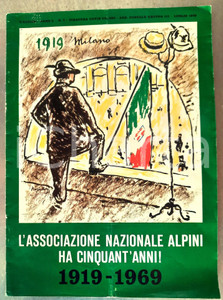 Giornale, rivista storica 1969 L ALPINO L Associazione Nazionale Alpini ha 50 anni  Rivista anno L nÂ° 7 1
