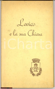 Libro, pubblicazione d epoca 1956 LEVICO E LA SUA CHIESA Attilio Cetto Libretto 1