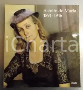 Libro, pubblicazione d epoca 1996 Giuseppina DAL CANTON Astolfo de Maria 18911946 Calogo ELECTA  126 pp. 1