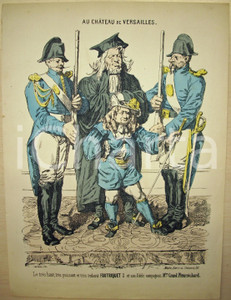 Stampa, bozzetto originale 1870 Caricatura AU CHÃ‚TEAU  DE VERSAILLES Foutriquet 1 1