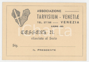 1950 ca VENEZIA Associazione Tarvisium - Venetiae - Tessera 11x7 cm