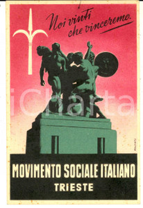 Cartolina originale da collezione 1949 MOVIMENTO SOCIALE ITALIANO TRIESTE Noi vinti che vinceremo PROPAGANDA 1
