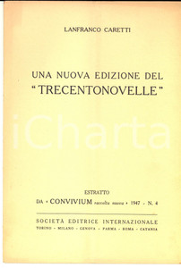 Libro, pubblicazione d epoca 1947 Lanfranco CARETTI Una nuova edizione del Trecentonovelle CONVIVIUM 1