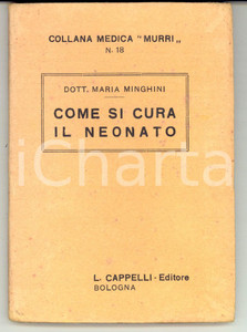Libro, pubblicazione d'epoca 1932 BOLOGNA Maria MINGHINI Come si cura il neonato *Collana Medica MURRI 1