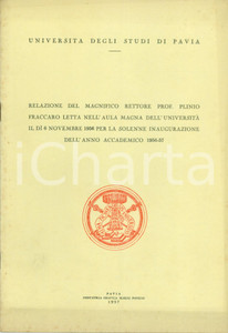 Libro, pubblicazione d epoca 1957 PAVIA Relazione Rettore Plinio FRACCARO per inaugurazione anno accademico 1