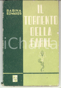 Libro, pubblicazione d epoca 1945 Pietro BABINA Raffaele EDWARDS Il tormento della carne CASTITA 1