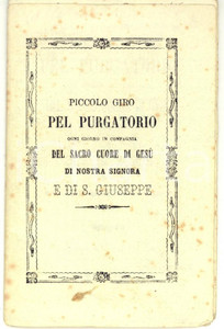 Libro, pubblicazione d epoca 1887 SIENA Piccolo giro pel PURGATORIO in compagnia del SACRO CUORE DI GESU 1