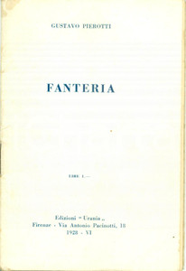 Libro, pubblicazione d epoca 1928 Gustavo PIEROTTI Fanteria storia struttura imprese Edizioni URANIA Illustr. 1