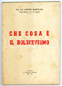 Libro, pubblicazione d epoca 1942 Arturo MARPICATI Che cosa Ã¨ il bolscevismo  Tip. EDITORIALE  57 pp. 1