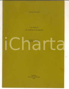 Libro, pubblicazione d epoca 1972 Renata PIANORI Le prince di Gaspar d Auvergne Studi machiavelliani 1