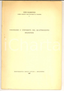 Libro, pubblicazione d epoca 1956 Ezio RAIMONDI Umanesimo e UniversitÃ  nel Quattrocento bolognese 30 pp. 1