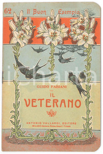 Libro, pubblicazione d epoca 1922 MILANO Guido FABIANI Il veterano Ed. VALLARDI Il Buon Esempio 1