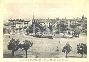 1940 ca CASALE MONFERRATO (AL) Piazza Martiri della Libertà Cartolina ANIMATA NV