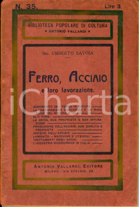 Libro, pubblicazione d epoca 1928 Umberto SAVOIA Ferro, acciaio e loro lavorazione VALLARDI Coltura popolare 1