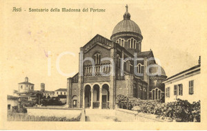 Cartolina originale da collezione 1920 ca ASTI Veduta del santuario della MADONNA DEL PORTONE Cartolina FP NV 1