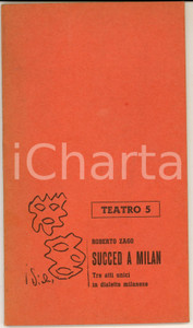 Libro, pubblicazione d epoca 1974 Roberto ZAGO Succed a Milan  Tre atti unici in dialetto milanese 96 pp. 1
