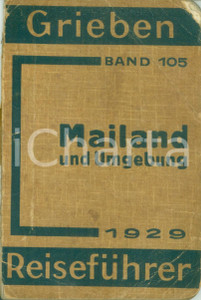 Materiale pubblicitario d’epoca 1929 GRIEBEN ReisefÃ¼hrer MAILAND und Umgebung *Guida turistica DANNEGGIATA 1