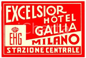 Materiale pubblicitario d’epoca 1930 ca MILANO CENTRALE Excelsior Hotel GALLIA Etichetta pubblicit. 1 1